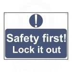 "Safety first! Lock it out" Sign 450 x 600mm